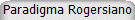 Paradigma Rogersiano